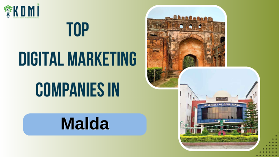 Read more about the article 5, Best Digital Marketing Company in Malda to Grow your business online