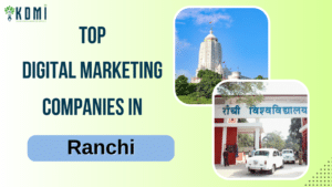 Read more about the article Top 5, Digital Marketing Company in Ranchi for Helping Your Business to Grow Online