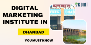 Read more about the article The Ultimate Guide to Best Digital Marketing Institute in Dhanbad
