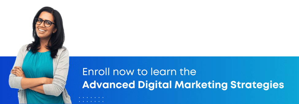 Enroll in advanced digital marketing strategies 