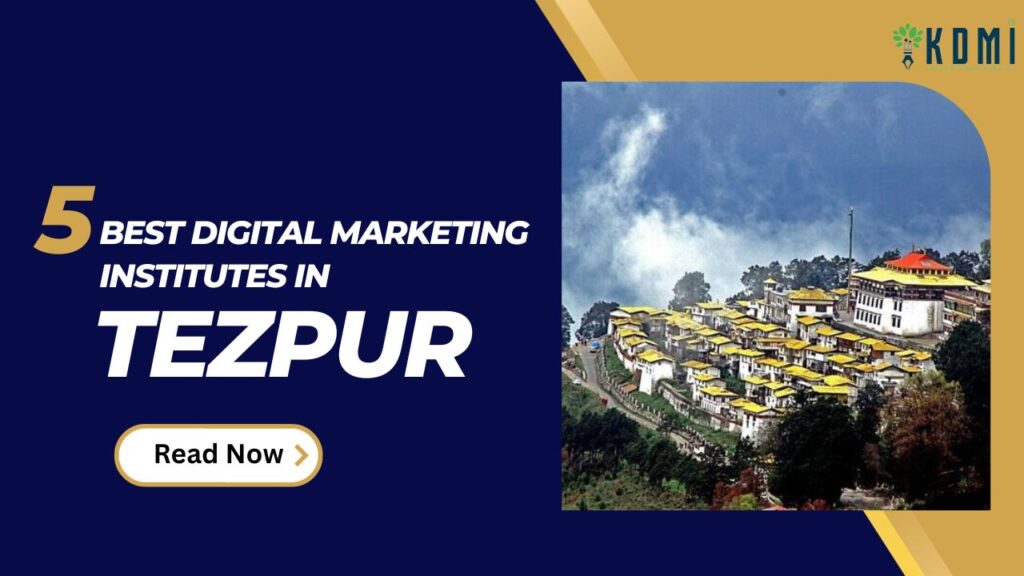 Digital Marketing Institute in Tezpur