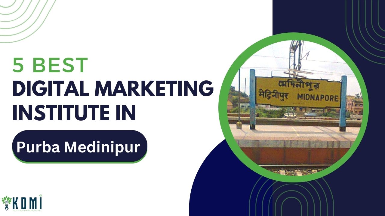 Read more about the article 7, Best Digital Marketing Institute in Purba Midnapore which helps you to build your career