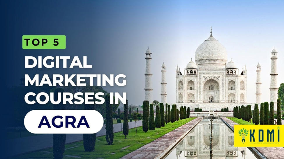 Read more about the article 5, Top Digital Marketing Course in Agra to start your Digital Marketing Career in 2023