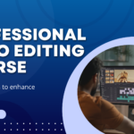 Professional Video Editing Course