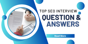 Read more about the article Most Asked Questions for SEO interview