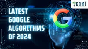 Read more about the article How will you gain your Ranking? Latest Google Algorithm Updates 2024