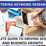 Mastering Keyword Research