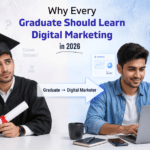 why graduate should learn digital marketing