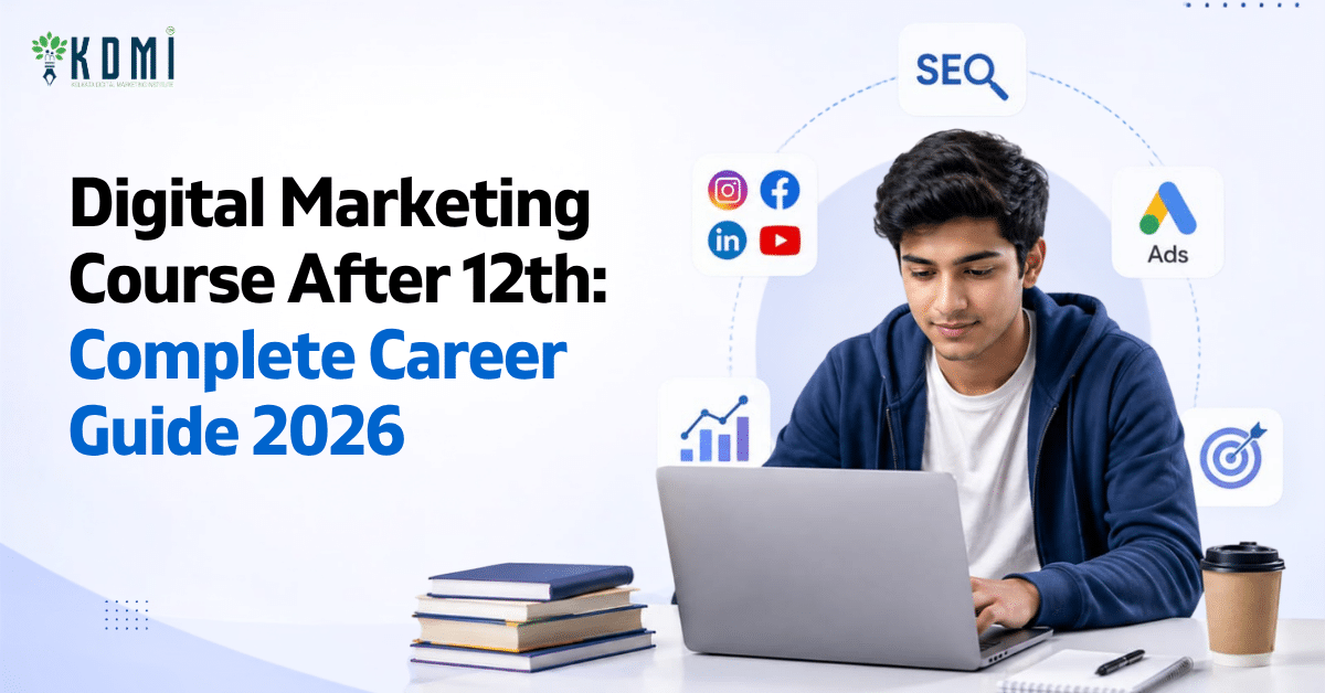 Read more about the article Digital Marketing Course After 12th: The Complete Career Guide for Students (2026)